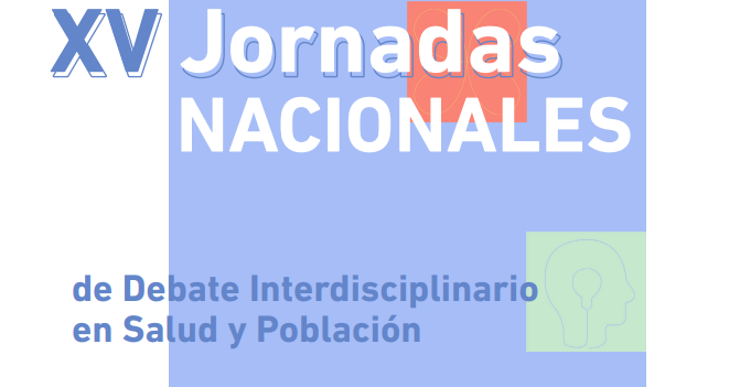 XV Jornadas Nacionales de Debate Interdisciplinario en Salud y Población